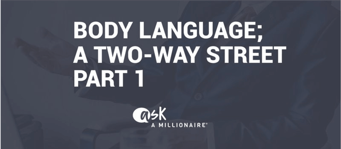 Body Language: A Two-way Street (Part 1)