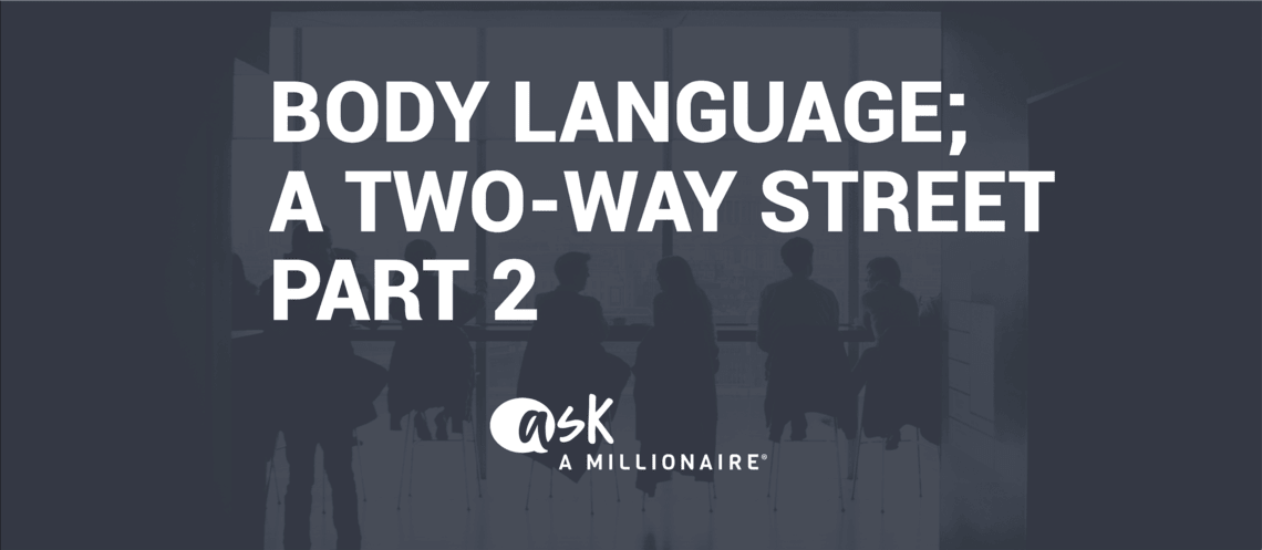 Body Language: A Two-way Street (Part 2)